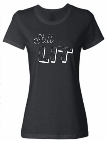 Still Lit T-shirt